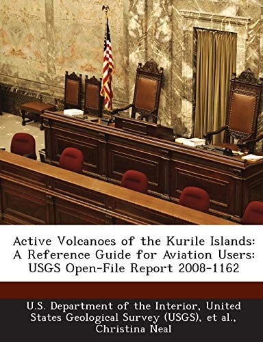 Active Volcanoes of the Kurile Islands: A Reference Guide for Aviation Users: USGS Open-File Report 2008-1162