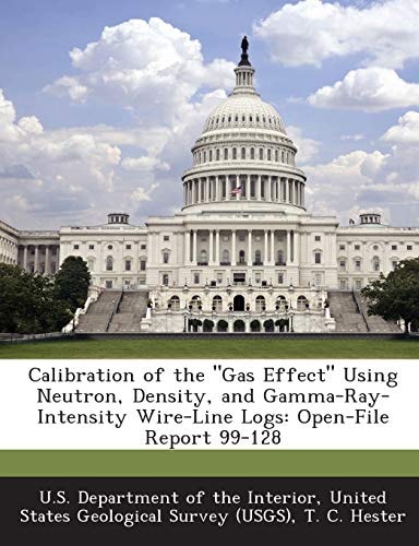 Calibration of the "Gas Effect" Using Neutron, Density, and Gamma-Ray-Intensity Wire-Line Logs: Open-File Report 99-128