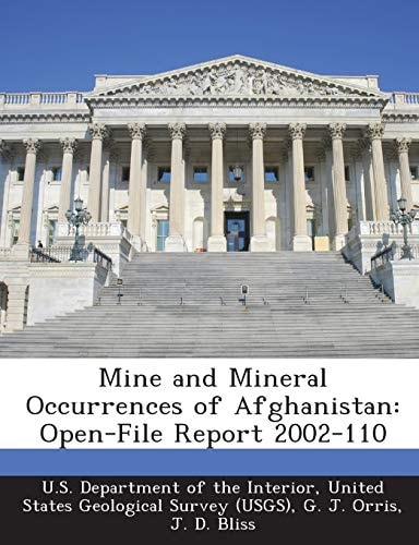 Mine and Mineral Occurrences of Afghanistan: Open-File Report 2002-110