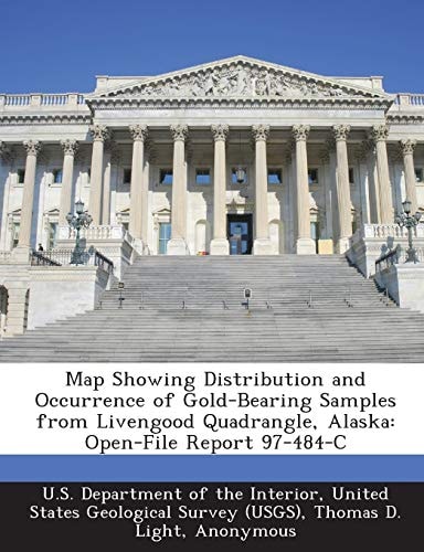 Map Showing Distribution and Occurrence of Gold-Bearing Samples from Livengood Quadrangle, Alaska: Open-File Report 97-484-C