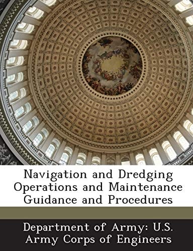 Navigation and Dredging Operations and Maintenance Guidance and Procedures
