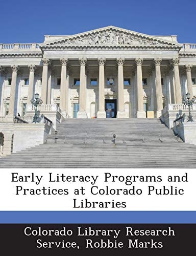 Early Literacy Programs and Practices at Colorado Public Libraries