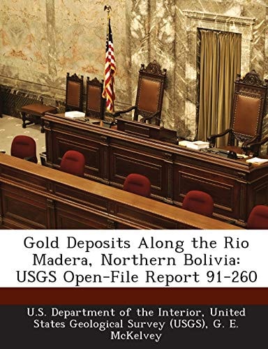 Gold Deposits Along the Rio Madera, Northern Bolivia: USGS Open-File Report 91-260