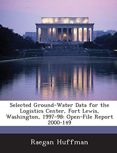 Selected Ground-Water Data for the Logistics Center, Fort Lewis, Washington, 1997-98: Open-File Report 2000-149