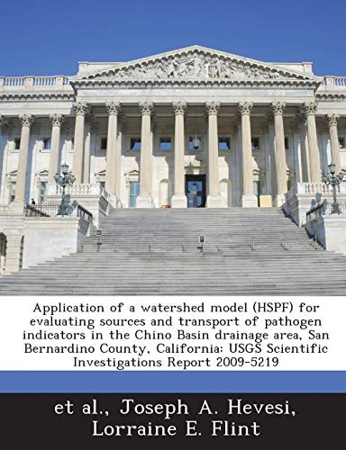 Application of a watershed model (HSPF) for evaluating sources and transport of pathogen indicators in the Chino Basin drainage area, San Bernardino ... Scientific Investigations Report 2009-5219