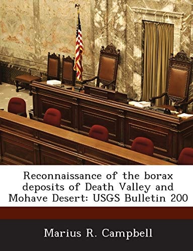 Reconnaissance of the borax deposits of Death Valley and Mohave Desert: USGS Bulletin 200