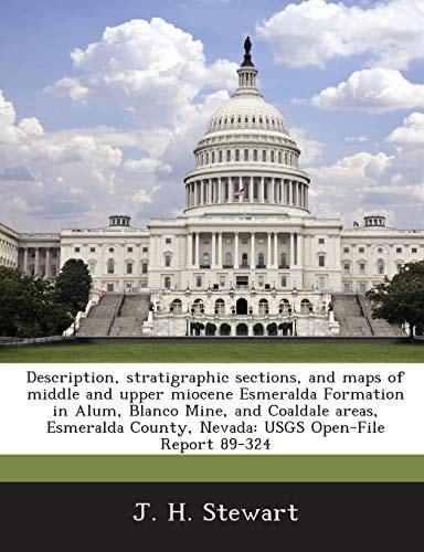 Description, stratigraphic sections, and maps of middle and upper miocene Esmeralda Formation in Alum, Blanco Mine, and Coaldale areas, Esmeralda County, Nevada: USGS Open-File Report 89-324