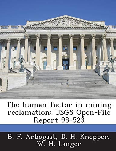 The human factor in mining reclamation: USGS Open-File Report 98-523