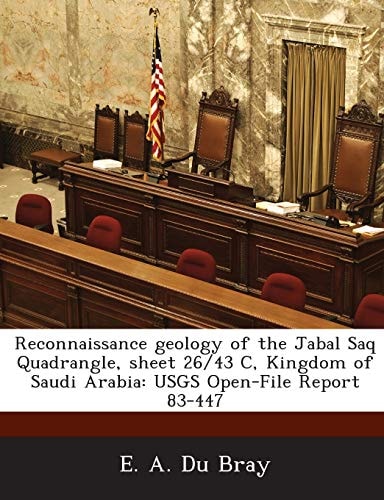 Reconnaissance geology of the Jabal Saq Quadrangle, sheet 26/43 C, Kingdom of Saudi Arabia: USGS Open-File Report 83-447