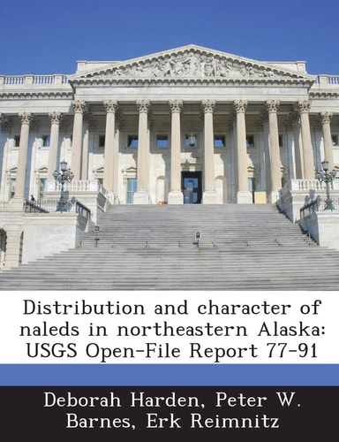 Distribution and character of naleds in northeastern Alaska: USGS Open-File Report 77-91