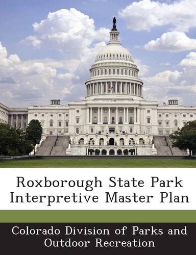 Roxborough State Park Interpretive Master Plan