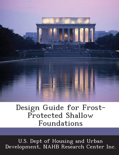 Design Guide for Frost-Protected Shallow Foundations