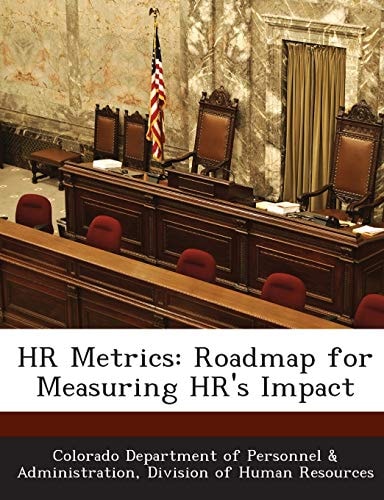 HR Metrics: Roadmap for Measuring HR's Impact