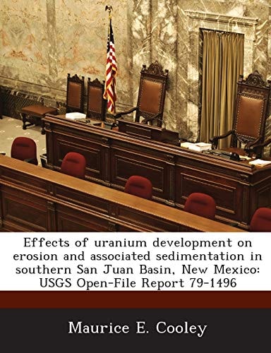 Effects of uranium development on erosion and associated sedimentation in southern San Juan Basin, New Mexico: USGS Open-File Report 79-1496