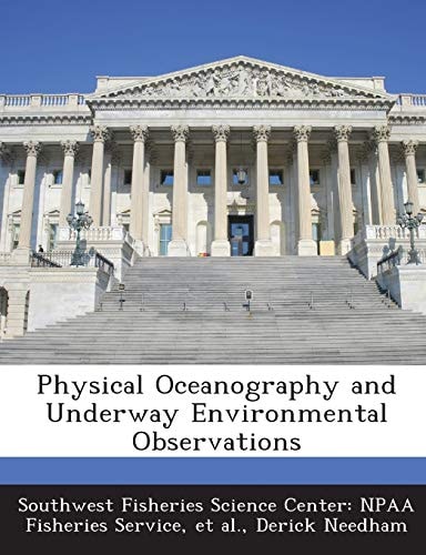 Physical Oceanography and Underway Environmental Observations