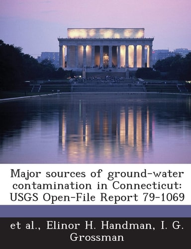 Major sources of ground-water contamination in Connecticut: USGS Open-File Report 79-1069