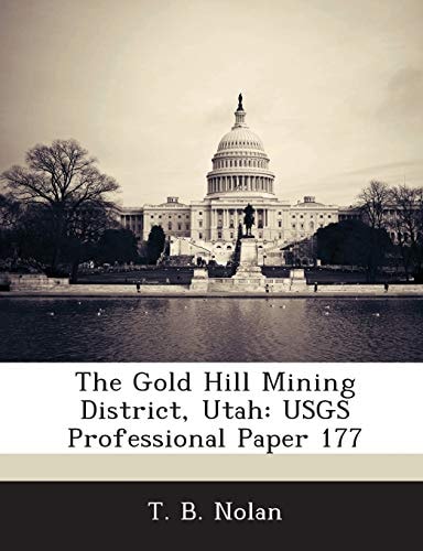 The Gold Hill Mining District, Utah: USGS Professional Paper 177