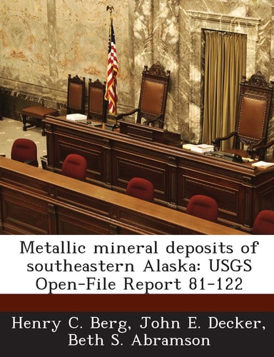 Metallic mineral deposits of southeastern Alaska: USGS Open-File Report 81-122