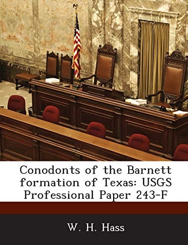 Conodonts of the Barnett formation of Texas: USGS Professional Paper 243-F