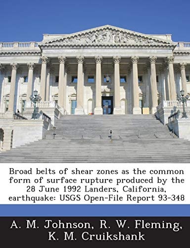 Broad belts of shear zones as the common form of surface rupture produced by the 28 June 1992 Landers, California, earthquake: USGS Open-File Report 93-348