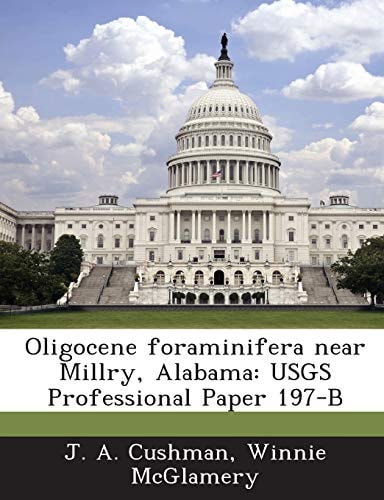Oligocene Foraminifera Near Millry, Alabama: Usgs Professional Paper 197-B