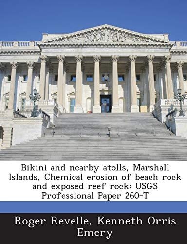 Bikini and nearby atolls, Marshall Islands, Chemical erosion of beach rock and exposed reef rock: USGS Professional Paper 260-T