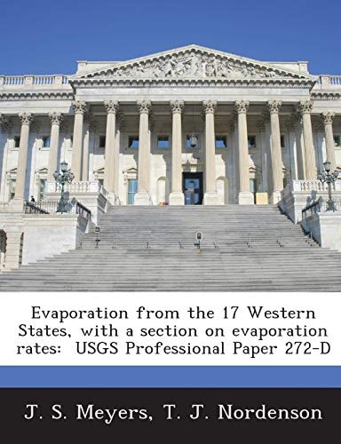 Evaporation from the 17 Western States, with a section on evaporation rates: USGS Professional Paper 272-D