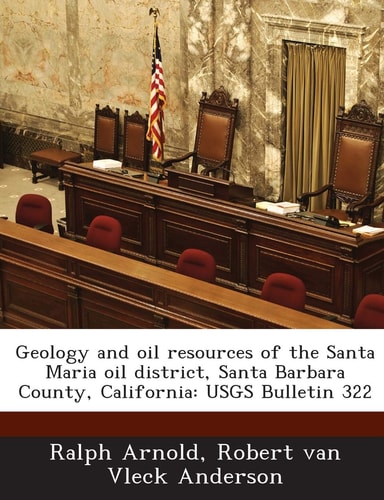 Geology and oil resources of the Santa Maria oil district, Santa Barbara County, California: USGS Bulletin 322