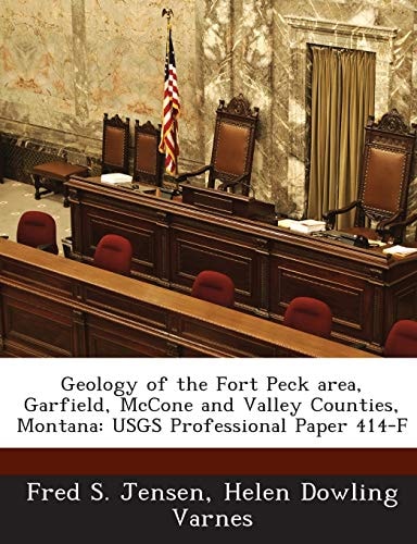 Geology of the Fort Peck Area, Garfield, McCone and Valley Counties, Montana: Usgs Professional Paper 414-F