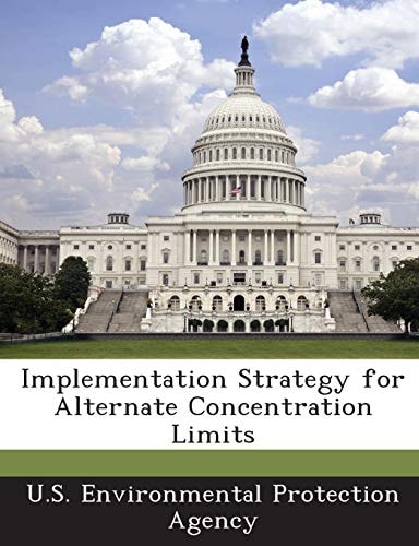 Implementation Strategy for Alternate Concentration Limits