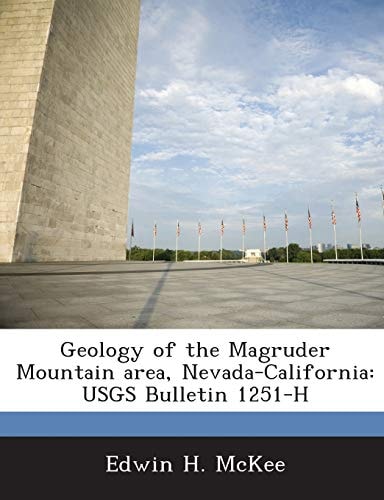 Geology of the Magruder Mountain Area, Nevada-California Usgs Bulletin 1251-H