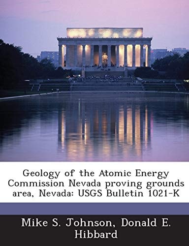 Geology of the Atomic Energy Commission Nevada Proving Grounds Area, Nevada Usgs Bulletin 1021-K