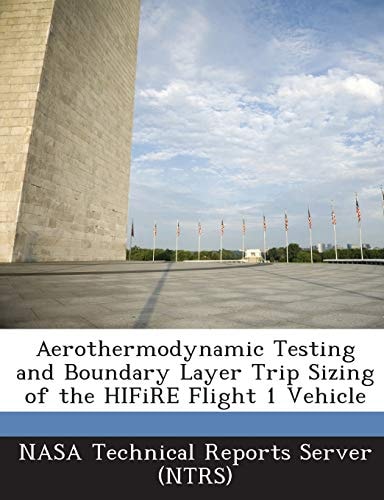 Aerothermodynamic Testing and Boundary Layer Trip Sizing of the Hifire Flight 1 Vehicle