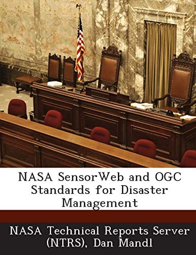 Nasa Sensorweb and Ogc Standards for Disaster Management
