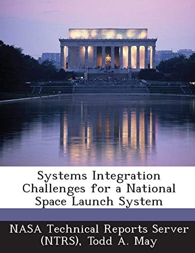Systems Integration Challenges for a National Space Launch System