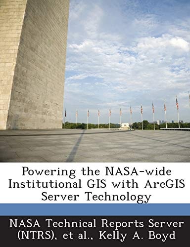 Powering the Nasa-Wide Institutional Gis with Arcgis Server Technology