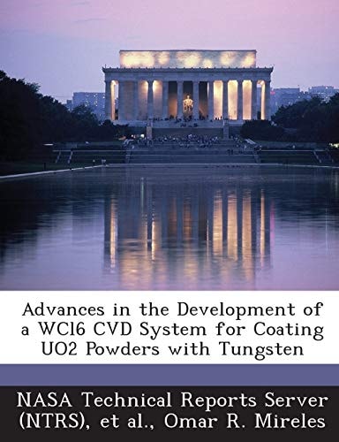 Advances in the Development of a Wcl6 Cvd System for Coating Uo2 Powders with Tungsten
