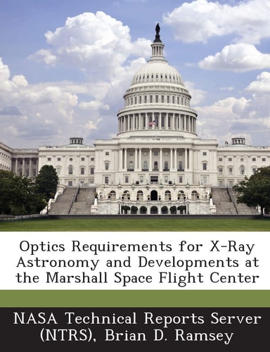 Optics Requirements for X-Ray Astronomy and Developments at the Marshall Space Flight Center