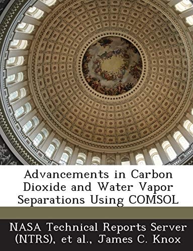 Advancements in Carbon Dioxide and Water Vapor Separations Using Comsol
