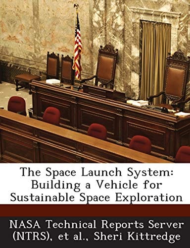 The Space Launch System Building a Vehicle for Sustainable Space Exploration