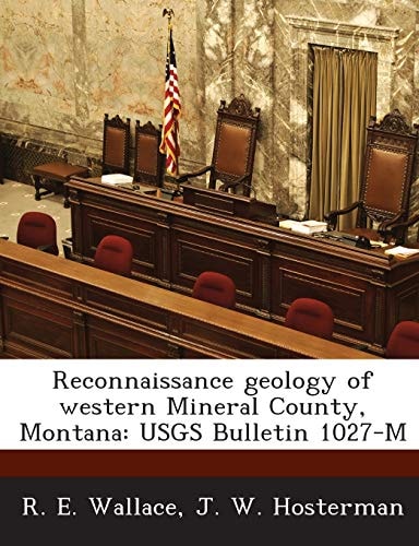 Reconnaissance Geology of Western Mineral County, Montana Usgs Bulletin 1027-M