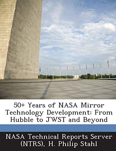 50+ Years of Nasa Mirror Technology Development From Hubble to Jwst and Beyond