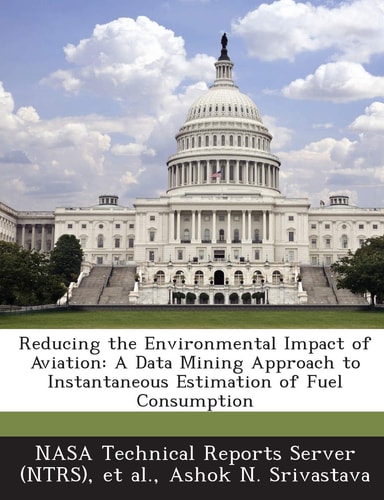 Reducing the Environmental Impact of Aviation A Data Mining Approach to Instantaneous Estimation of Fuel Consumption