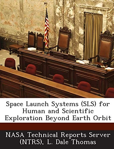 Space Launch Systems for Human and Scientific Exploration Beyond Earth Orbit
