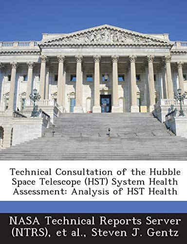 Technical Consultation of the Hubble Space Telescope System Health Assessment Analysis of Hst Health