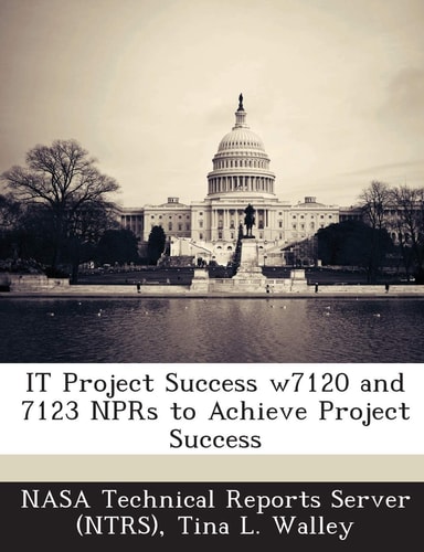 It Project Success W 7120 and 7123 Nprs to Achieve Project Success