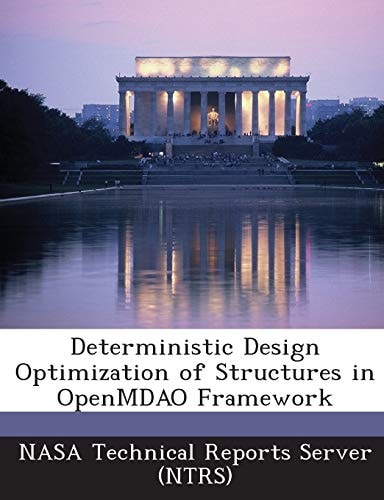 Deterministic Design Optimization of Structures in Openmdao Framework