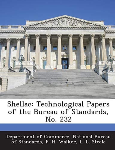 Shellac Technological Papers of the Bureau of Standards, No. 232