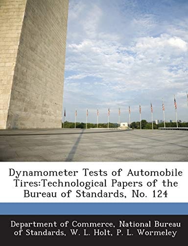 Dynamometer Tests of Automobile Tires Technological Papers of the Bureau of Standards, No. 124