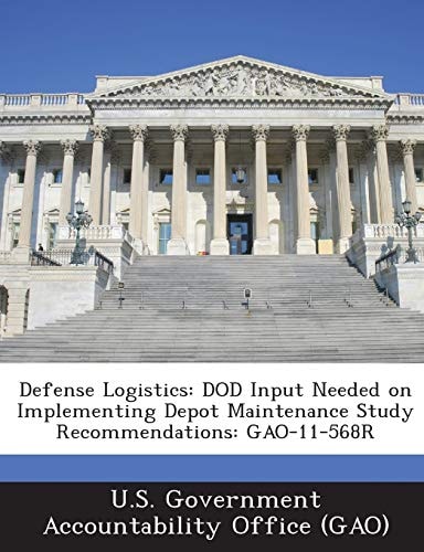 Defense Logistics Dod Input Needed on Implementing Depot Maintenance Study Recommendations